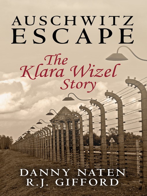 Title details for Auschwitz Escape by Danny Naten - Available